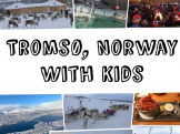 Tromso with kids